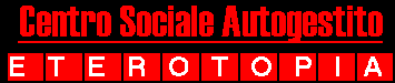 Centro Sociale Autogestito Eterotopia