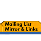 Mailing List, Mirrors & Links