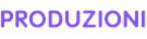 produzioni
