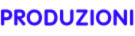 produzioni